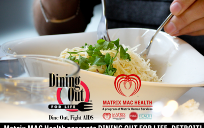 Matrix MAC Health presents DINING OUT FOR LIFE DETROIT on 4.27.2017